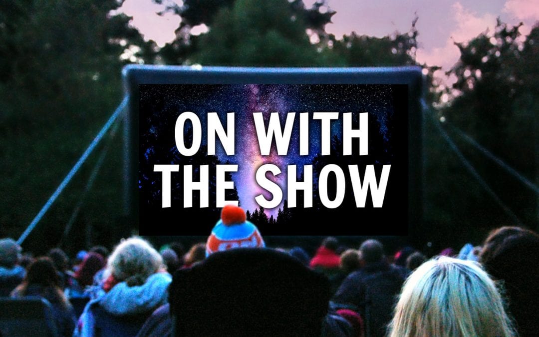 ON WITH THE SHOW!